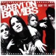 Babylon Bombs : Doin' You Nasty